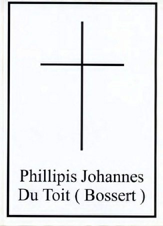 TOIT-DU-BOSSERT-Phillipis-Johannes-Nn-Flippie-1984-2007-M_1