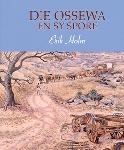 HOLM Die ossewa en sy spore Boek 2022 08 13